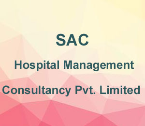 SAC Hospital Management & Consultancy Pvt. Limited